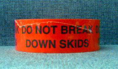 LABEL DO NOT BREAK DOWN SKID